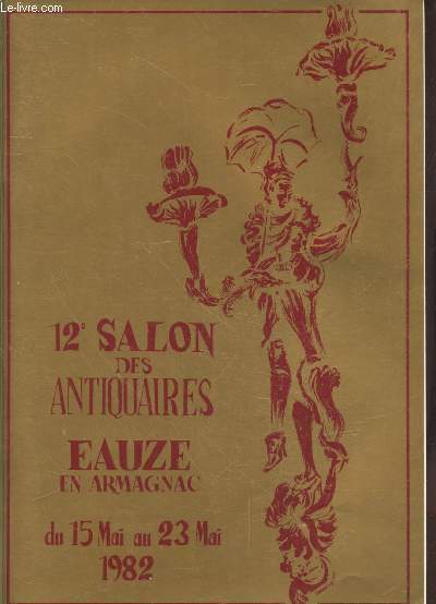 12e Salon des Antiquaires Eauze en Armagnac du 15 mai …