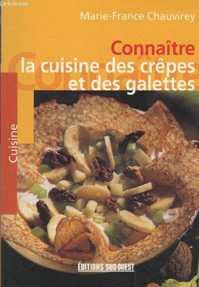 Connaître la cuisine des crêpes et des galettes des régions …