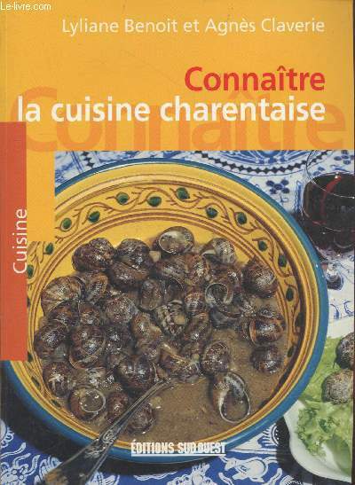 Connaître la cuisine charentaise (Collection "Cuisine")