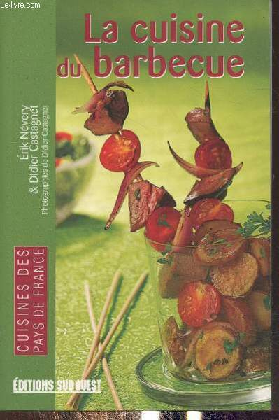 La cuisine du barbecue (Collection "Cuisines des pays de France")