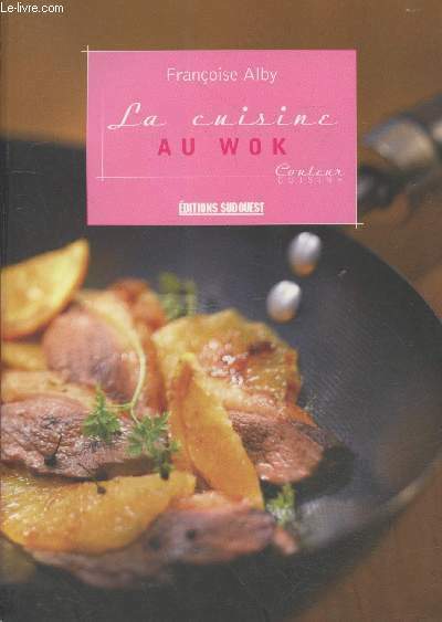 La cuisine au wok (Collection "Couleur Cuisine")