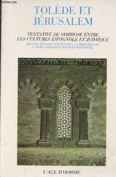 Tolède et Jérusalem : Tentative de symbiose entre les cultures …