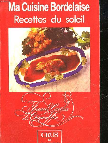 MA CUISINE BORDELAISE - RECETTES DU SOLEIL