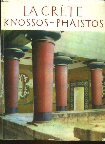 LA CRETE - KNOSSOS - PHAISTOS