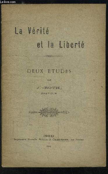 LA VERITE ET LA LIBERTE - DEUX ETUDES