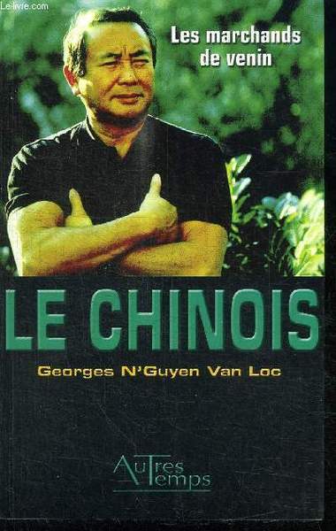 LE CHINOIS - LES MARCHANDS DE VENIN