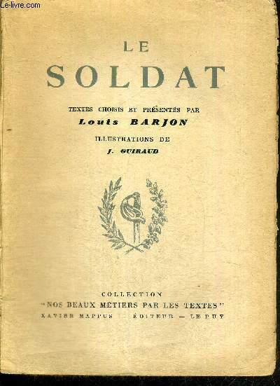 LE SOLDAT - COLLECTION "NOS BEAUX METIERS PAR LES TEXTES"