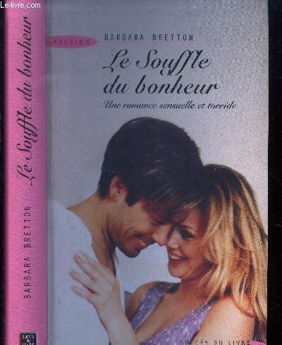 Le souffle du bonheur. Une romance sensuelle et torride