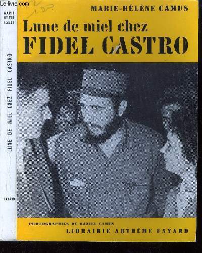 Lune de miel chez Fidele Castro