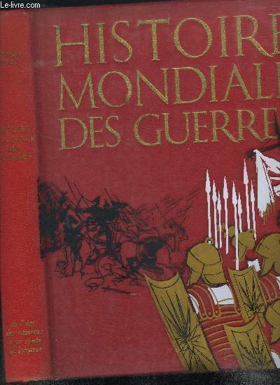 Histoire mondiale des guerres + la cartogrpahie du tome I