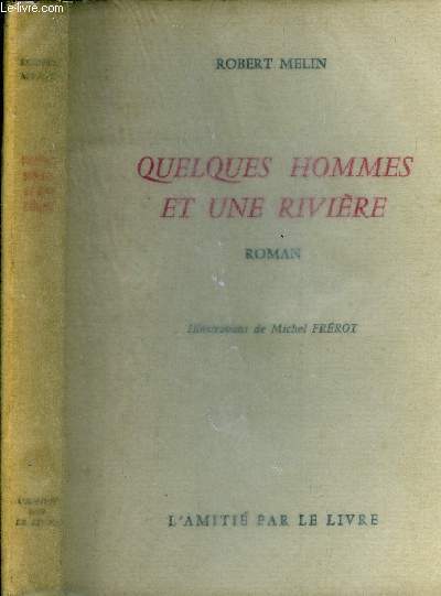 Quelques hommes et une rivi�re.