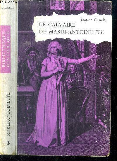 Le calvaire de Marie-Antoinette. N�1