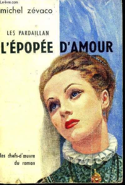 Les Pardaillans l'�pop�e d'amour
