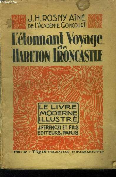 L'ï¿½tonnant voyage de Hareton Ironcastle, Le livre moderne illustrï¿½ nï¿½ …