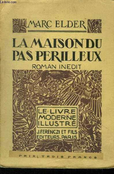 La maison des pas pï¿½rilleux,Nï¿½ 15 Le livre Moderne illustrï¿½.