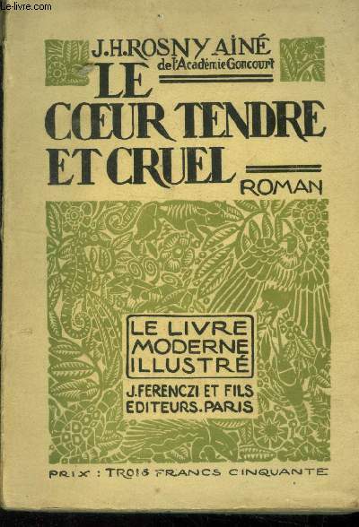 Le coeur tendre et cruel, le livre moderne illustrï¿½ nï¿½ …