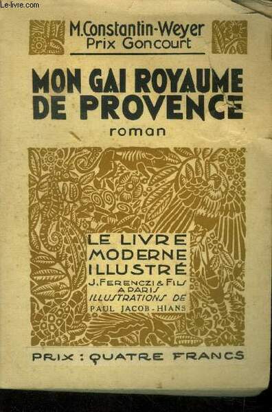 Mon Gai Royaume de Provence, Collection 'Le Livre Moderne Illustrï¿½' …