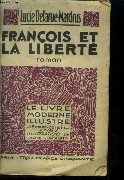 FranÃ§ois et la libertÃ©,NÂ° 237 Le livre Moderne IllustrÃ©.