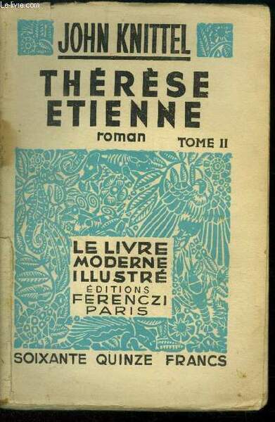 Thérèse Etienne TOME 2.,Collection Le livre moderne Illustré.