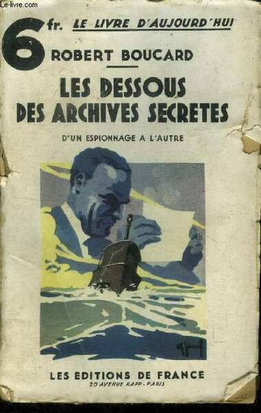 Les dessous des archives secrètes d'un espionnage à l'autre.Collection "le …