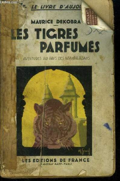 Les tigres parfumés Aventures au pays des Maharajahs