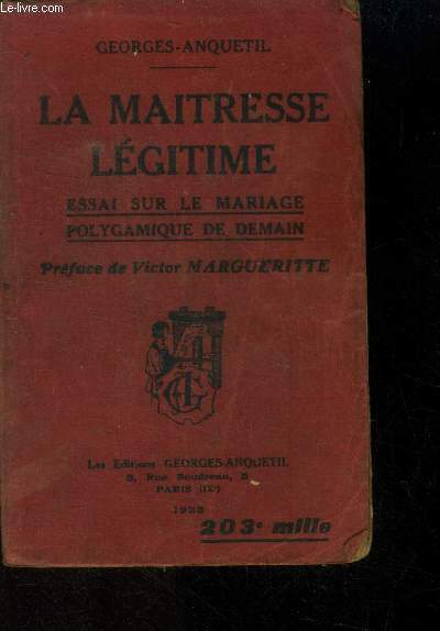 La maîtresse légitime. Essais sur le mariage polygamique de demain.