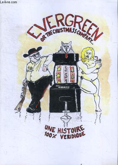 Evergreen or the christmass company une histoire 100% veridique