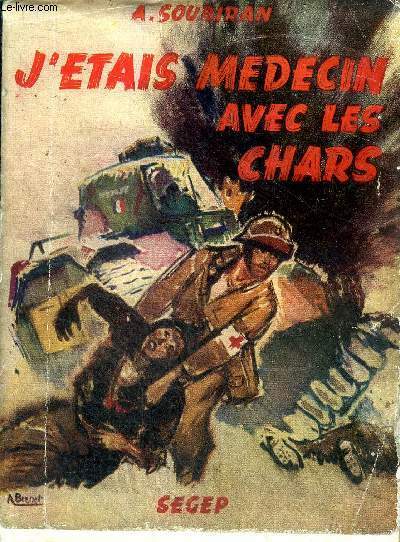 J'etais medecin avec les chars - Journal de guerre - …