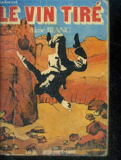 Le vin tiré. - roman