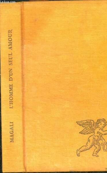 L'HOMME D'UN SEUL AMOUR