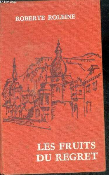 LES FRUITS DU REGRET