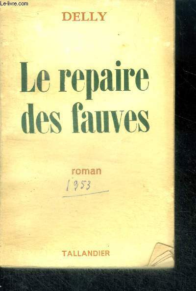 LE REPAIRE DES FAUVES