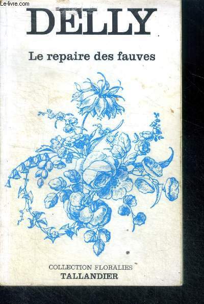 LE REPAIRE DES FAUVES