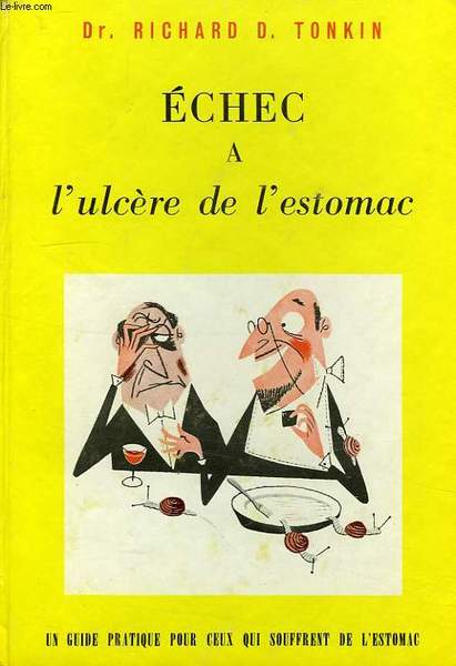 ECHEC A L'ULCERE D'ESTOMAC, GUIDE PRATIQUE DE PREVENTION D'HYGIENE ET …
