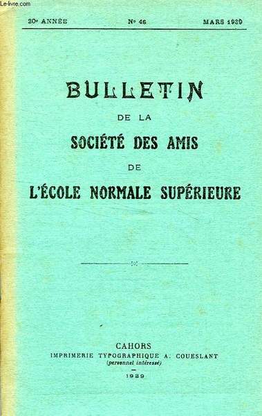 BULLETIN DE LA SOCIETE DES AMIS DE L'ECOLE NORMALE SUPERIEURE, …