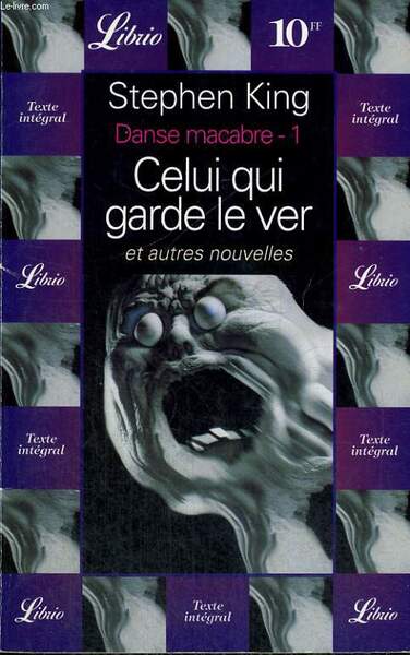 DANSE MACABRE- 1 - cELUI QUI GARDE LE VER ET …