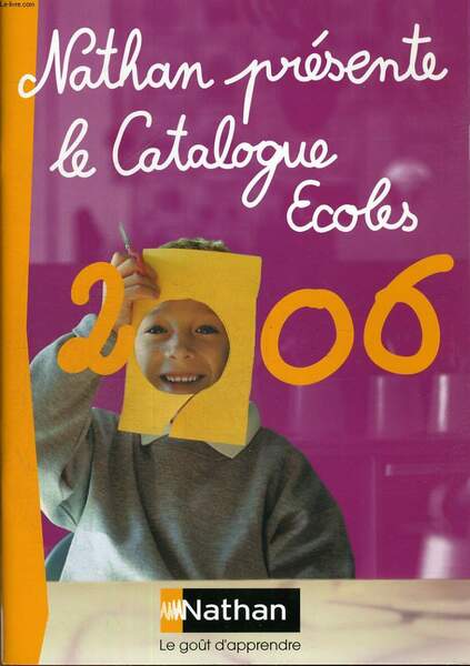 NATHAN PRESENTE LE CATALOGUE ECOLES 2006 - LE GOUT D'APPRENDRE