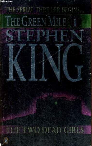 THE GREEN MILE, PART ONE : THE TWO DEAD GIRLS