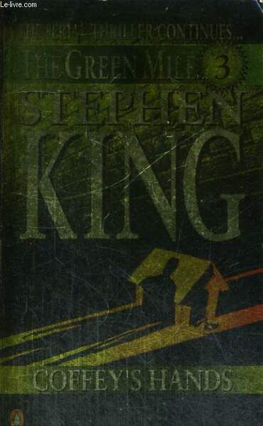 THE GREEN MILES 3 : COFFEY'S HANDS