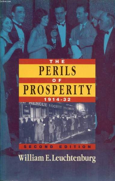 THE PERILS OF PROSPERITY, 1914-1932