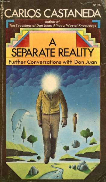 A SEPARATE REALITY, FURTHER CONVERSATIONS WITH DON JUAN