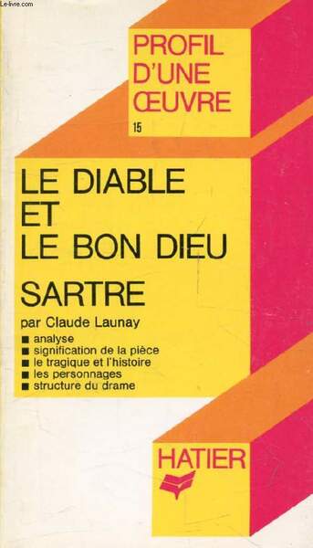 LE DIABLE ET LE BON DIEU, J.-P. SARTRE (Profil d'une …