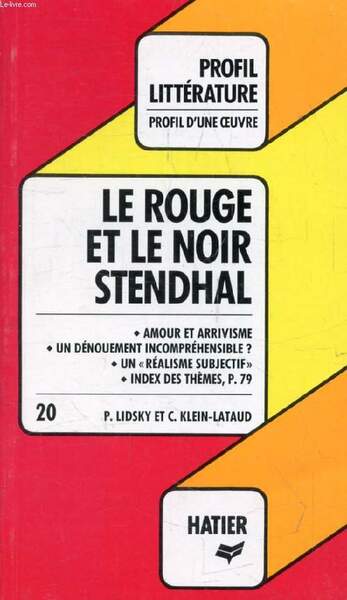 LE ROUGE ET LE NOIR, STENDHAL (Profil Litt�rature, Profil d'une …