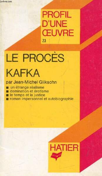 LE PROCES, F. KAFKA (Profil d'une Oeuvre, 23)