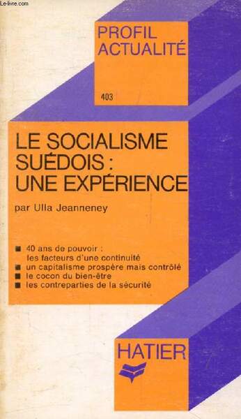 LE SOCIALISME SUEDOIS: UNE EXPERIENCE (Profil Actualit�, 403)