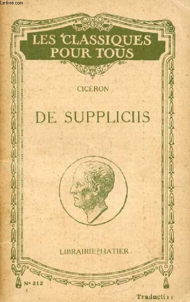 DISCOURS SUR LES SUPPLICES (In Extenso) (Traduction) (Les Classiques Pour …