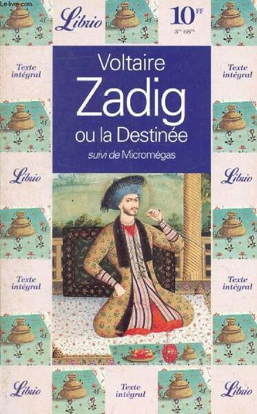 ZADIG OU LA DESTINEE, SUIVI DE MICROMEGAS