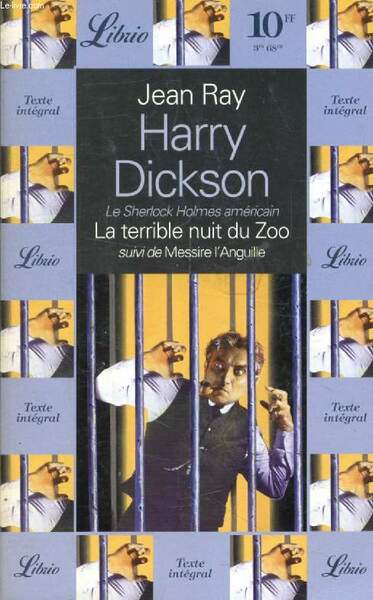 HARRY DICKSON, LA TERRIBLE NUIT DU ZOO, SUIVI DE MESSIRE …