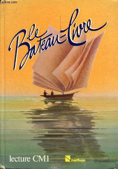 LE BATEAU-LIVRE, LECTURE CM1, TEXTES, DOCUMENTS, IMAGES
