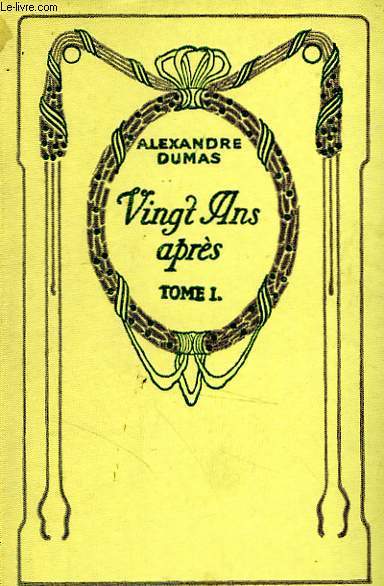 Vingt ans apr�s, tome 1.